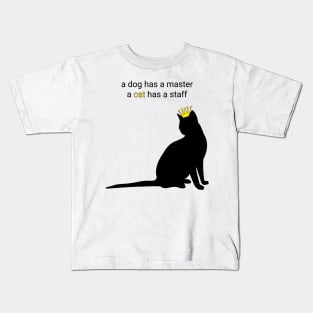 A cat has a staff gift Kids T-Shirt